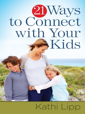 cover image of 21 Ways to Connect with Your Kids